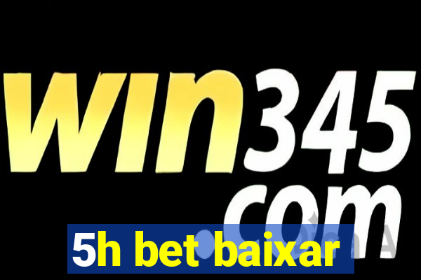 5h bet baixar